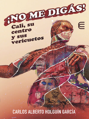 cover image of ¡No me digás! Cali, su centro y sus vericuetos